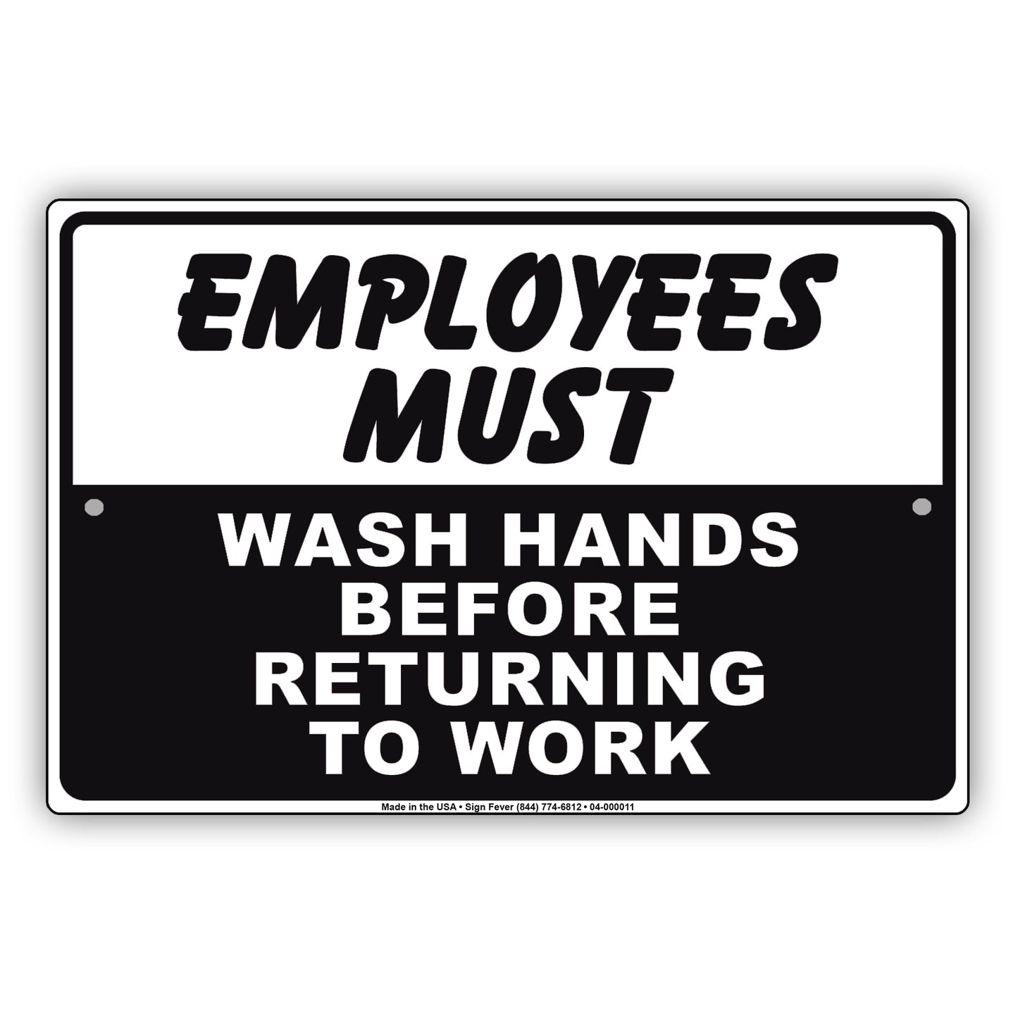 Employees Must Wash Hands Before Returning To Work Aluminum Metal Display Sign Plate