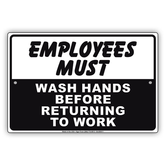 Employees Must Wash Hands Before Returning To Work Aluminum Metal Display Sign Plate