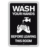 Wash Your Hands Before Leaving This Room Aluminum Metal Display Sign Plate