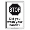Stop Did You Wash Your Hands Aluminum Metal Display Sign Plate