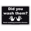Did You Wash Them Hand Washing Prevents Disease Aluminum Metal Display Sign Plate