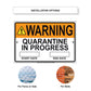 Warning Quarantine In Progress Start And End Date Aluminum Metal Sign Plate
