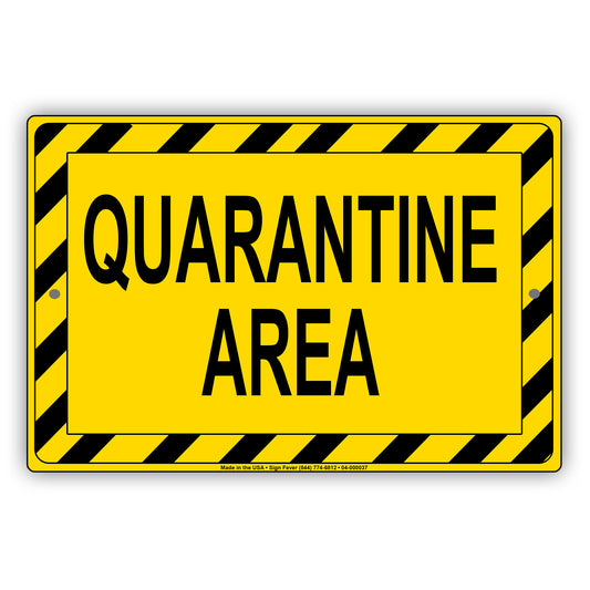 Coronavirus Covid19 Quarantine Area Caution Aluminum Metal Sign Plate