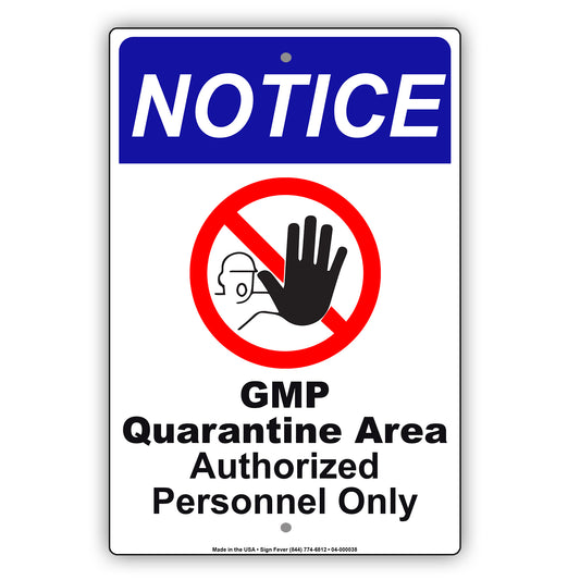 Notice Gmp Quarantine Area Authorized Personnel Only Aluminum Metal Sign Plate