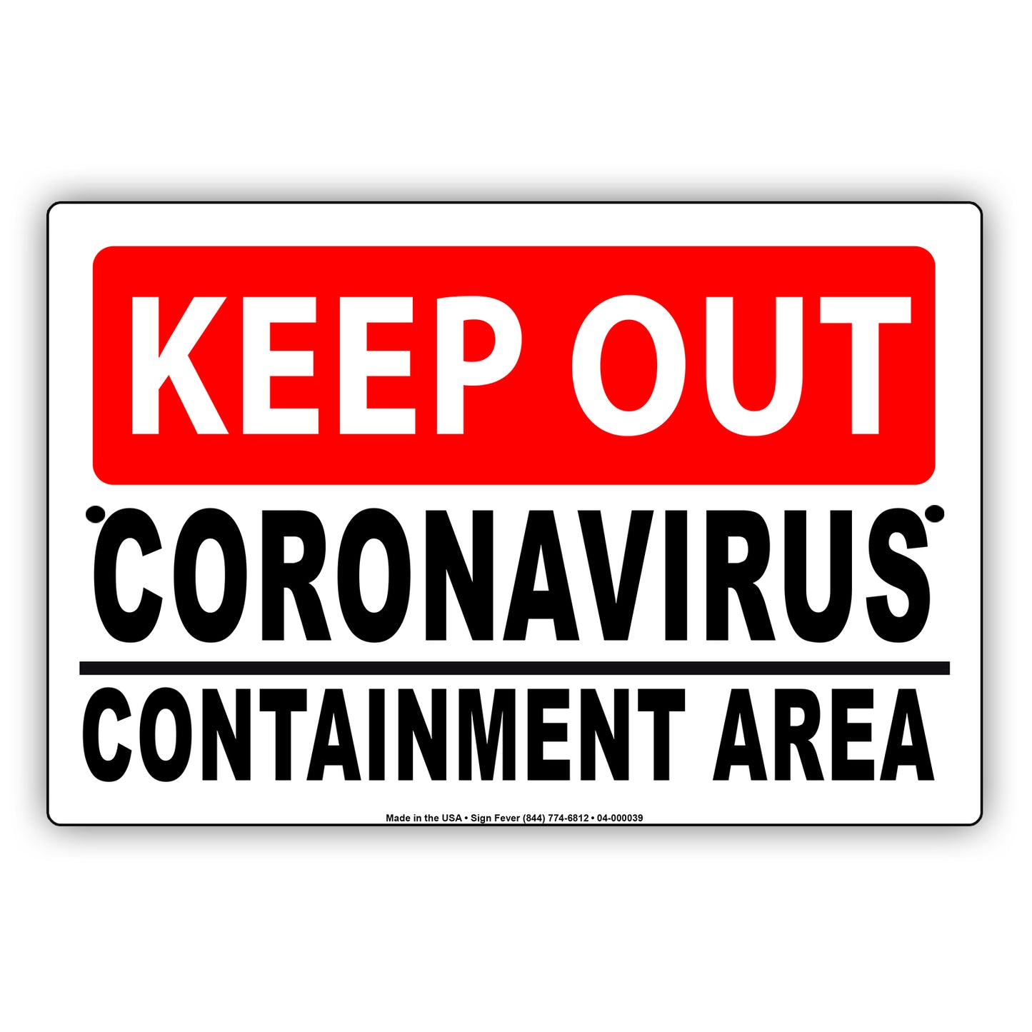 Keep Out Coronavirus Containment Area Aluminum Metal Sign Plate