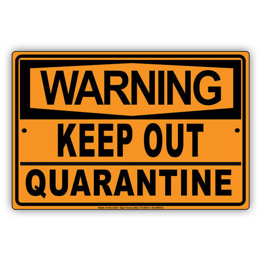 Warning Keep Our Quarantine Coronavirus Covid-19 Aluminum Metal Display Sign Plate