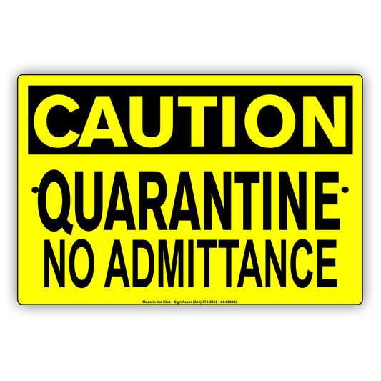 Caution Quarantine No Admittance Coronavirus Covid-19 Aluminum Metal Display Sign Plate