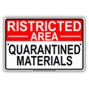 Ristricted Area Quarantined Materials Coronavirus Covid-19 Aluminum Metal Display Sign Plate