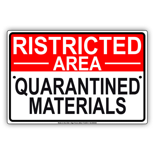 Ristricted Area Quarantined Materials Coronavirus Covid-19 Aluminum Metal Display Sign Plate