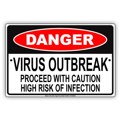 Danger Virus Outbreak Proceed With Caution High Risk Of Infection Coronavirus Covid-19 Aluminum Metal Display Sign Plate