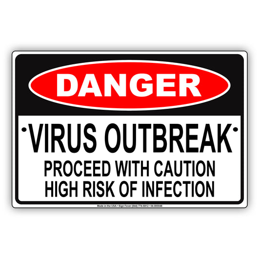 Danger Virus Outbreak Proceed With Caution High Risk Of Infection Coronavirus Covid-19 Aluminum Metal Display Sign Plate