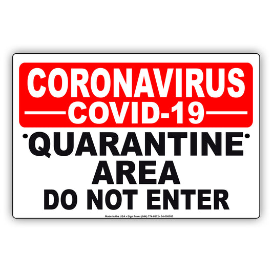 Coronavirus Covid-19 Quarantine Area Do Not Enter Coronavirus Covid-19 Aluminum Metal Display Sign Plate