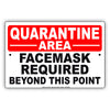 Quarantine Area Facemask Required Beyond This Point Coronavirus Covid-19 Aluminum Metal Display Sign Plate
