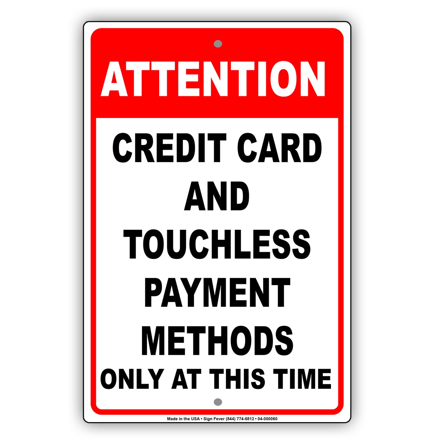 Attention Credit Card And Touchless Payment Methods Only At This Time Coronavirus Covid-19 Aluminum Metal Display Sign Plate
