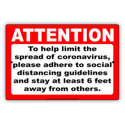 Attention To Help Limit The Spread Of Coronavirus, Please Adhere To Social Distancing Guidelines And Stay Atleast 6 Feet Away From Others Coronavirus Covid-19 Aluminum Metal Display Sign Plate