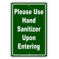 Please Use Hand Sanitizer Upon Entering Aluminum Metal Display Sign Plate