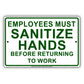 Employees Must Sanitize Hands Before Returning To Work Aluminum Metal Display Sign Plate