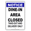 Notice Dine-In Area Closed Take-Out And Delivery Only Coronavirus Covid-19 Aluminum Metal Display Sign Plate