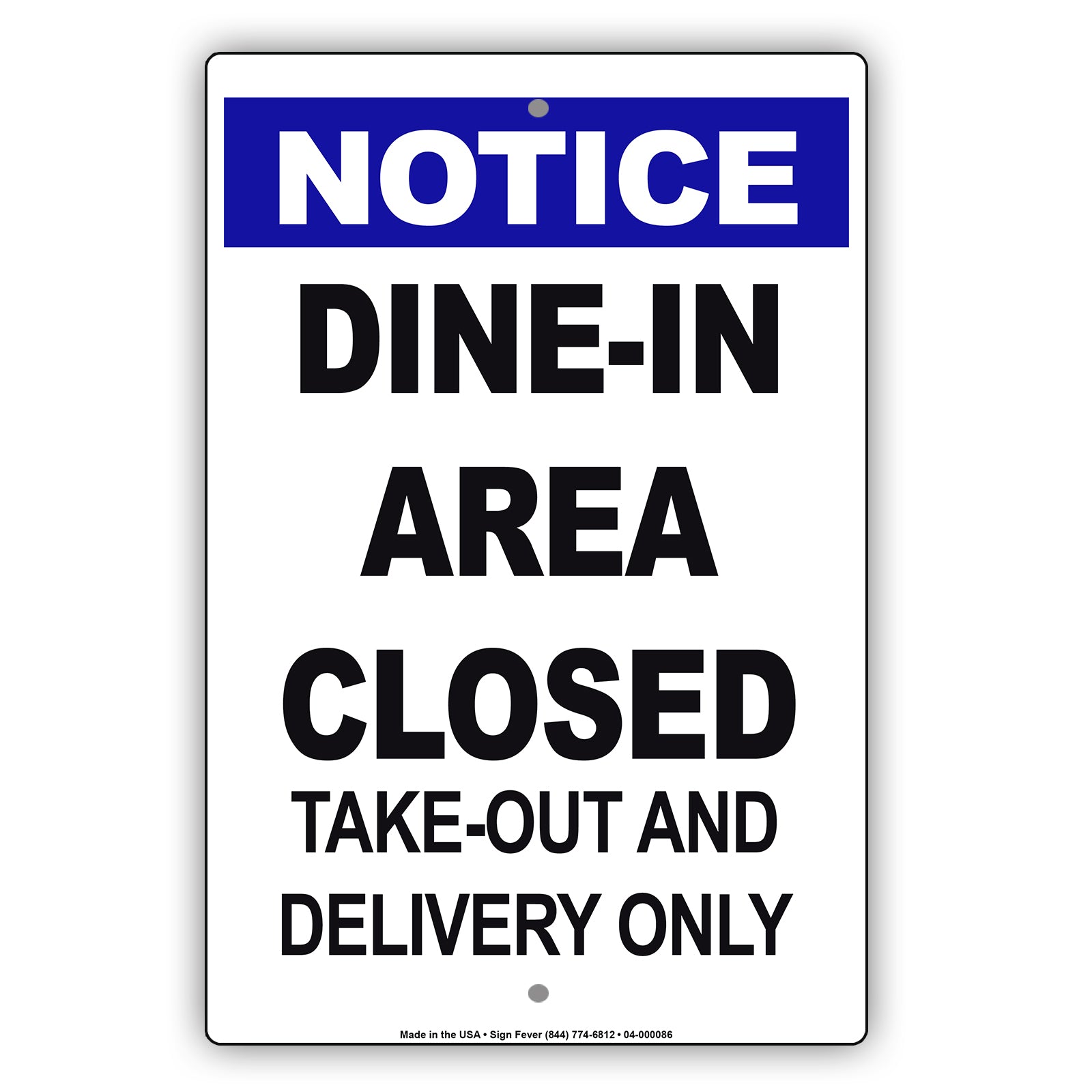 Notice Dine-In Area Closed Take-Out And Delivery Only Coronavirus Covid-19 Aluminum Metal Display Sign Plate