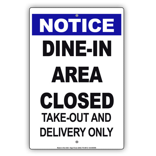 Notice Dine-In Area Closed Take-Out And Delivery Only Coronavirus Covid-19 Aluminum Metal Display Sign Plate