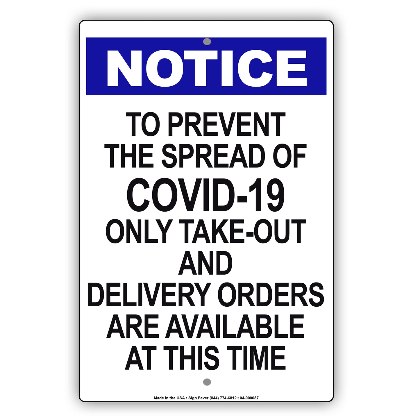 Notice To Prevent The Spread Of Covid-19 Only Take-Out And Delivery Orders Are Available At This Time Coronavirus Covid-19 Aluminum Metal Display Sign Plate