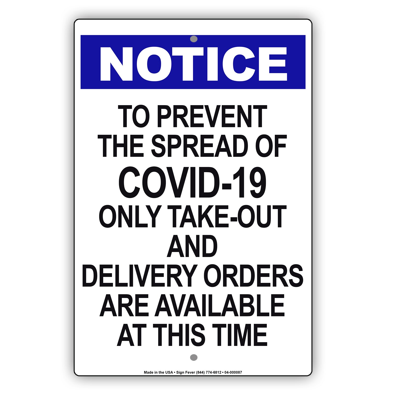 Notice To Prevent The Spread Of Covid-19 Only Take-Out And Delivery Orders Are Available At This Time Coronavirus Covid-19 Aluminum Metal Display Sign Plate