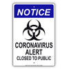 Notice Coronavirus Alert Closed To Public Coronavirus Covid-19 Aluminum Metal Display Sign Plate