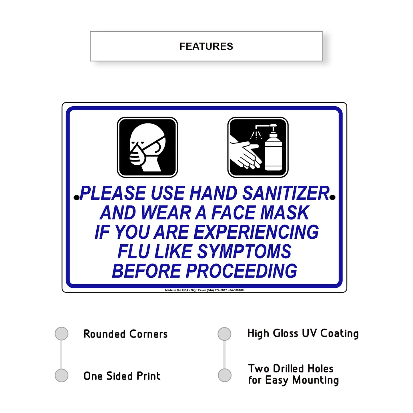 Please Use Hand Sanitizer And Wear A Face Mask If You Are Experiencing Flu Like Symptoms Before Proceeding Coronavirus Covid-19 Aluminum Metal Display Sign Plate