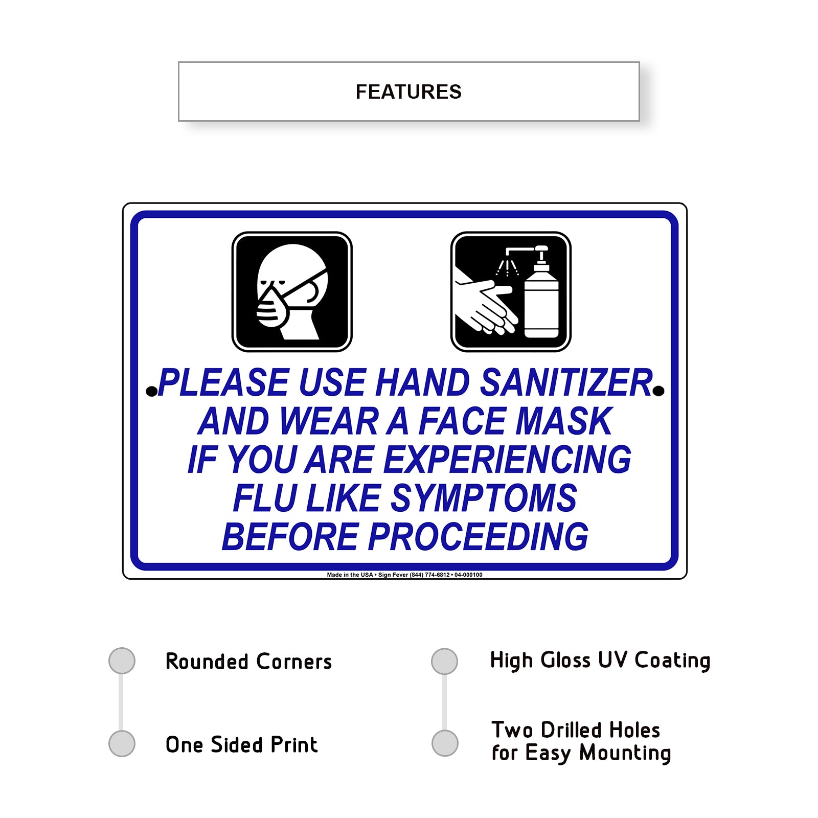 Please Use Hand Sanitizer And Wear A Face Mask If You Are Experiencing Flu Like Symptoms Before Proceeding Coronavirus Covid-19 Aluminum Metal Display Sign Plate