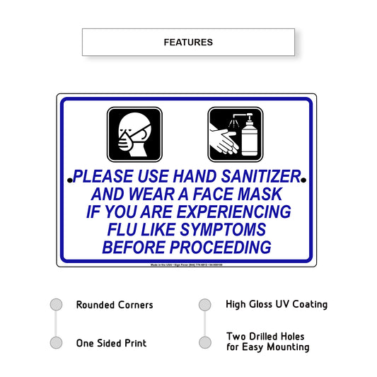 Please Use Hand Sanitizer And Wear A Face Mask If You Are Experiencing Flu Like Symptoms Before Proceeding Coronavirus Covid-19 Aluminum Metal Display Sign Plate
