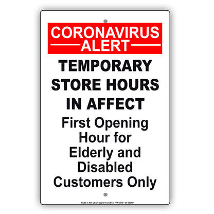 Coronavirus Alert Temporary Store Hours In Affect First Opening Hour For Elderly And Disabled Customers Only Covid-19 Aluminum Metal Display Sign Plate