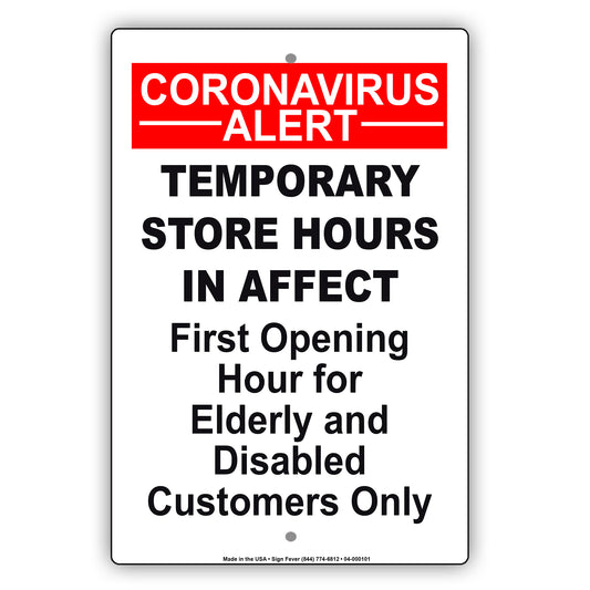Coronavirus Alert Temporary Store Hours In Affect First Opening Hour For Elderly And Disabled Customers Only Covid-19 Aluminum Metal Display Sign Plate