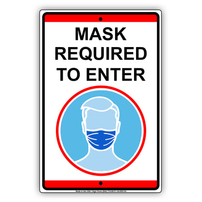 Mask Required To Enter Coronavirus Covid-19 Aluminum Metal Sign Plate