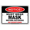 Notice Must Wear Mask Before Entering Aluminum Metal Sign Plate