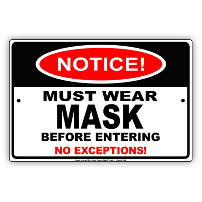 Notice Must Wear Mask Before Entering Aluminum Metal Sign Plate