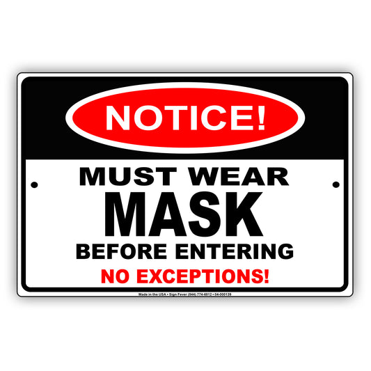 Notice Must Wear Mask Before Entering Aluminum Metal Sign Plate