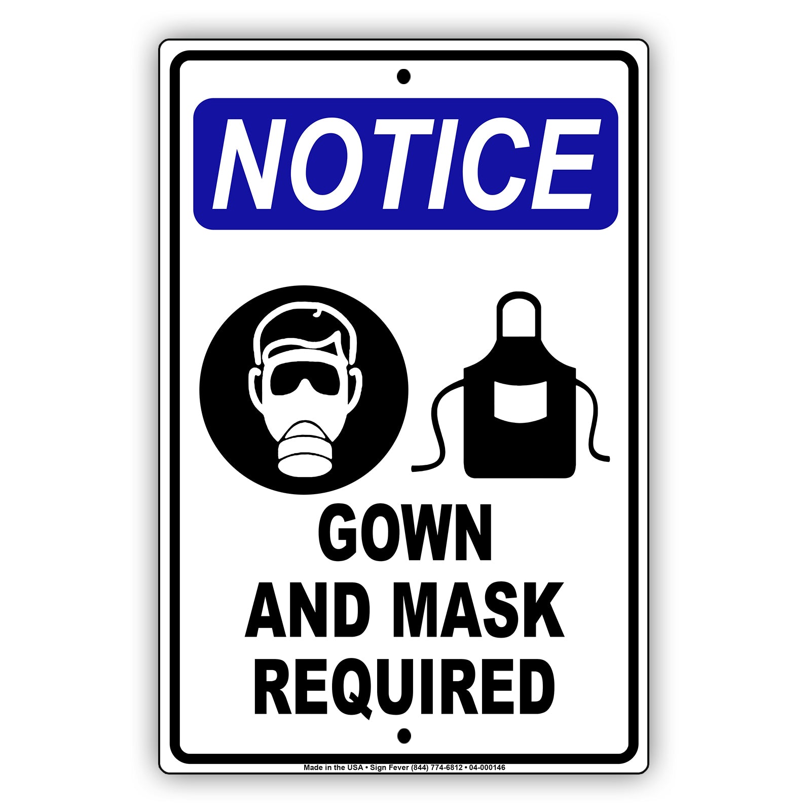 Notice Gown And Mask Required Coronavirus Covid-19 Aluminum Metal Sign Plate