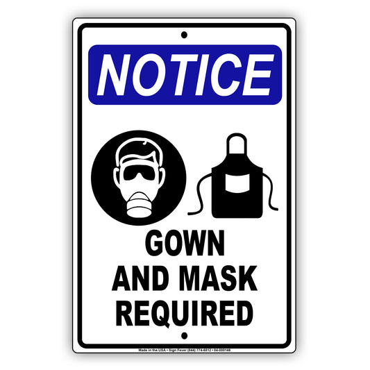 Notice Gown And Mask Required Coronavirus Covid-19 Aluminum Metal Sign Plate