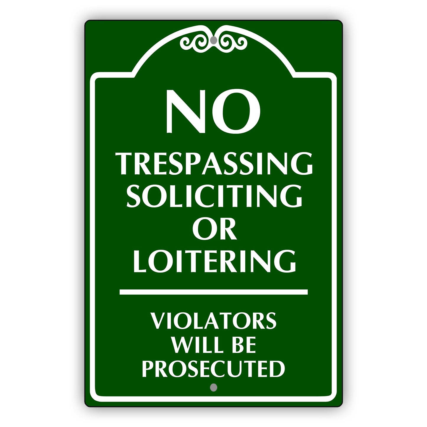 No Trespassing Soliciting Or Loitering Violators Will Be Prosecuted Sign