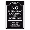 No Trespassing Soliciting Or Loitering Violators Will Be Prosecuted Sign