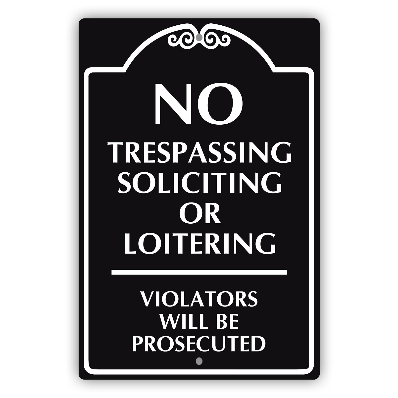 No Trespassing Soliciting Or Loitering Violators Will Be Prosecuted Sign