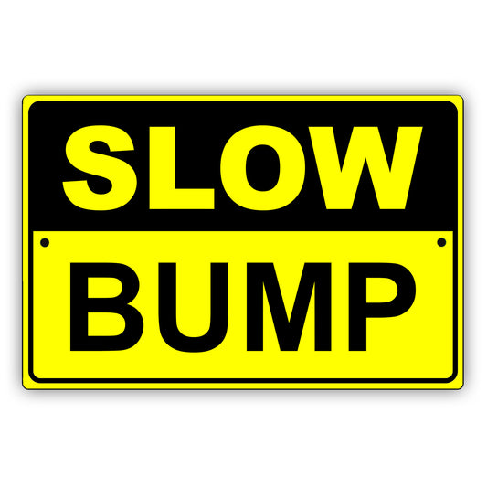 Slow Bump Safety Sign