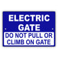 Electric Gate Do Not Pull Or Climb On Gate Sign