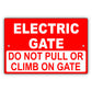 Electric Gate Do Not Pull Or Climb On Gate Sign
