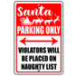 Santa Parking Only Sign