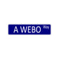 A Webo Way Aluminum Street Sign