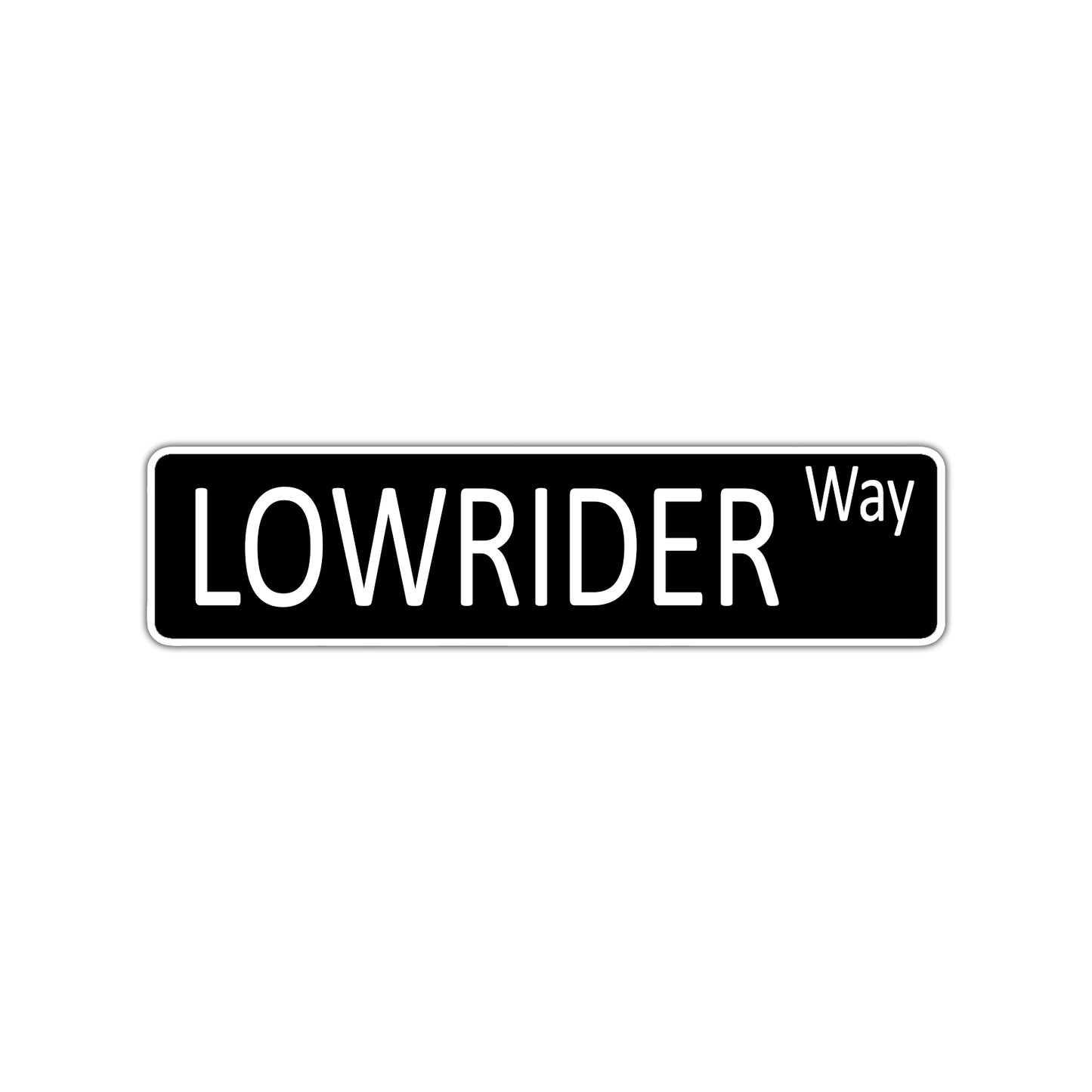 Lowrider Way Aluminum Street Sign