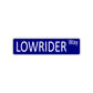 Lowrider Way Aluminum Street Sign