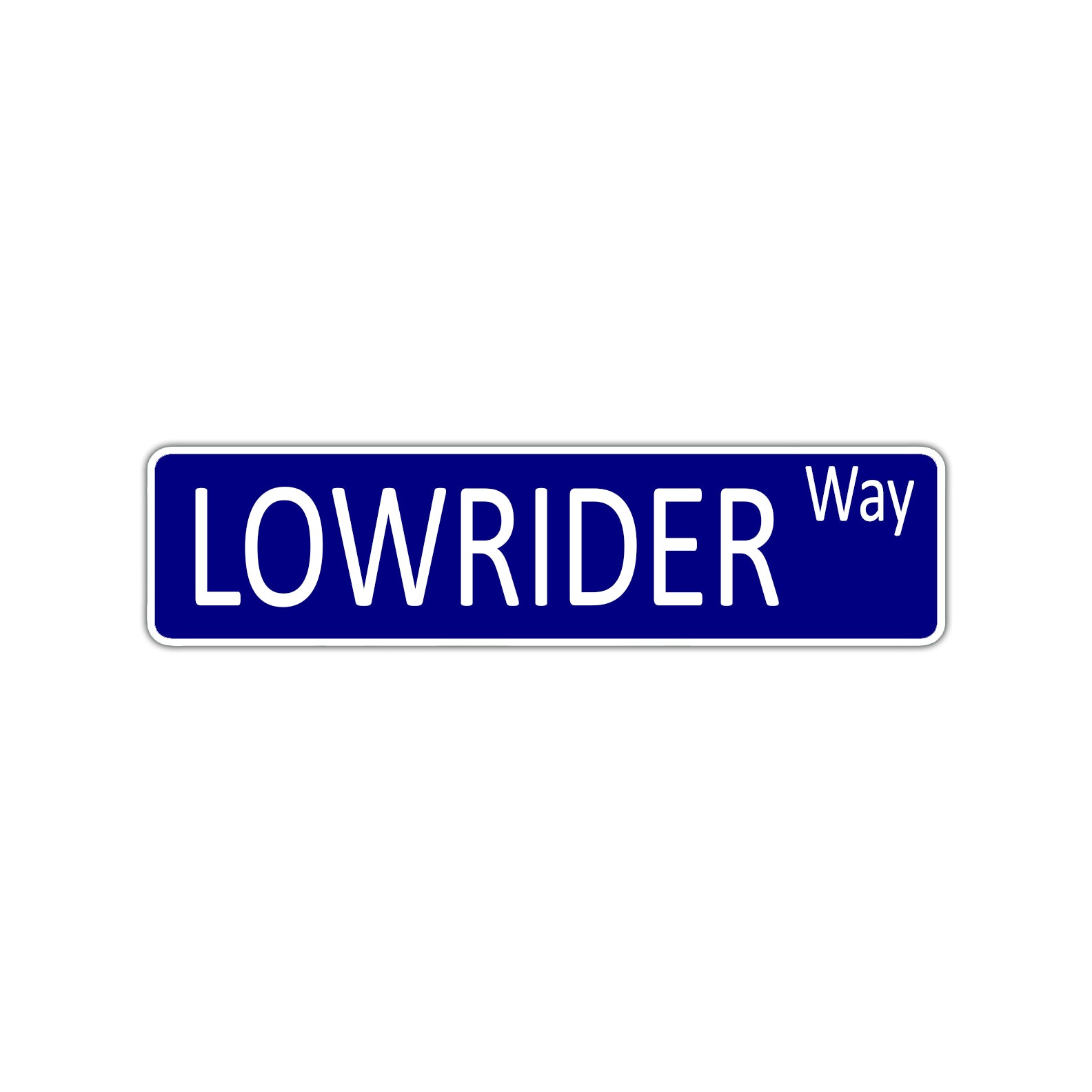 Lowrider Way Aluminum Street Sign