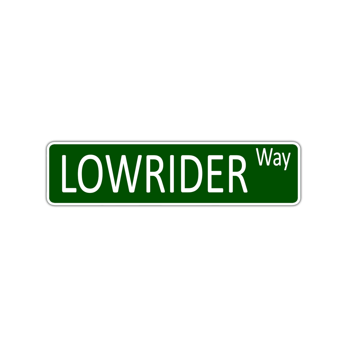 Lowrider Way Aluminum Street Sign